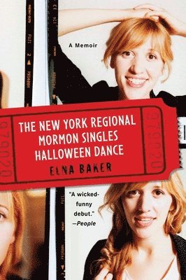 Elna Baker - The New York Regional Mormon Singles Halloween Dance, Häftad