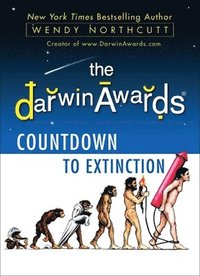 bokomslag The Darwin Awards Countdown to Extinction