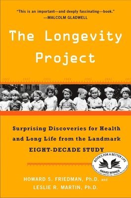 bokomslag The Longevity Project: Surprising Discoveries for Health and Long Life from the Landmark Eight-Decade Study