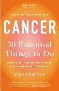 bokomslag Cancer: 50 Essential Things to Do: 2013 Edition