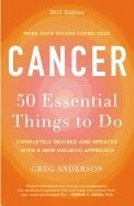 bokomslag Cancer: 50 Essential Things to Do: Cancer: 50 Essential Things to Do: 2013 Edition