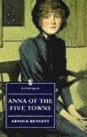 bokomslag Anna Of The Five Towns