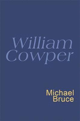 bokomslag William Cowper: Everyman Poetry