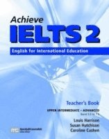 Louis et al Harrison - Achieve IELTS 2 Teacher Book - Upper Intermediate to Advanced 1st ed, Häftad
