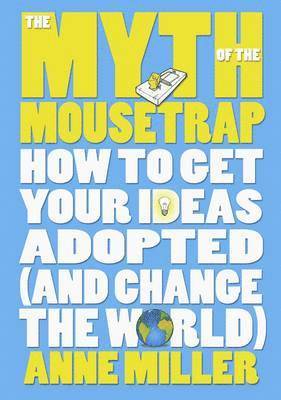 The Myth of the Mousetrap 1