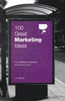 bokomslag 100 Great Marketing Ideas From Leading Companies Around the World