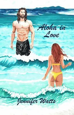 Jennifer Watts - Aloha in Love, Häftad