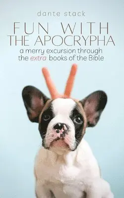 Dante Stack, Mason Stoddard - Fun with the Apocrypha, Häftad. Tillgänglighet: Lägg i varukorg