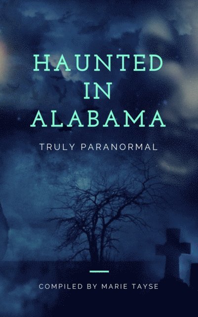 Haunted In Alabama 1