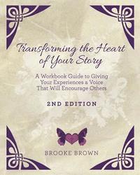bokomslag Transforming the Heart of YOUR Story -2 Edition