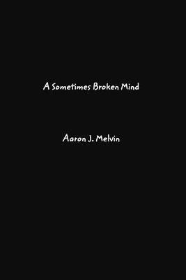 bokomslag A Sometimes Broken Mind