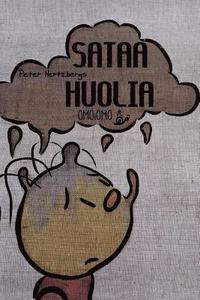 bokomslag Sataa huolia