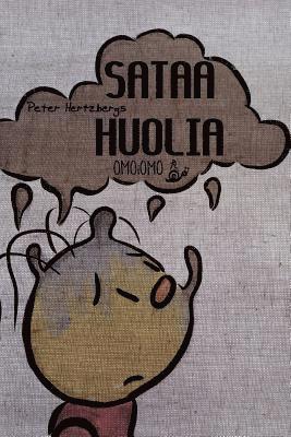 Sataa huolia 1