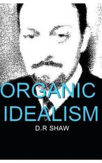 bokomslag Organic Idealism