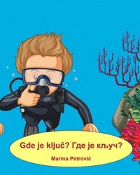 bokomslag Gde je klju&#269;? &#1043;&#1076;&#1077; &#1112;&#1077; &#1082;&#1113;&#1091;&#1095;? - U&#269;imo srpski sa Marinom