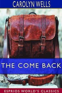 bokomslag The Come Back (Esprios Classics)