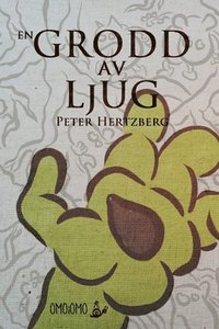 bokomslag En grodd av ljug