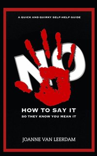 bokomslag No! How To Say It So They Know You Mean It.