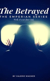 bokomslag The Betrayed (Book Three)
