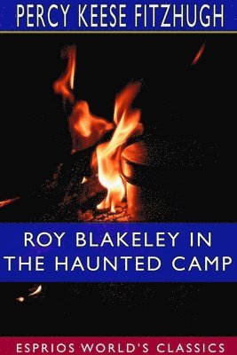 Roy Blakeley in the Haunted Camp (Esprios Classics) 1