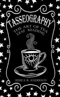 bokomslag Tasseography - The Art of Tea Leaf Reading