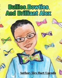 bokomslag Bullies, Bowties And Brilliant Alex