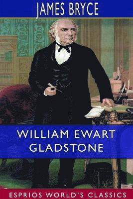 bokomslag William Ewart Gladstone (Esprios Classics)