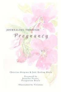 bokomslag Journaling Through Pregnancy