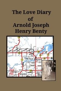 bokomslag The Love Diary of Arnold Joseph Henry Benty
