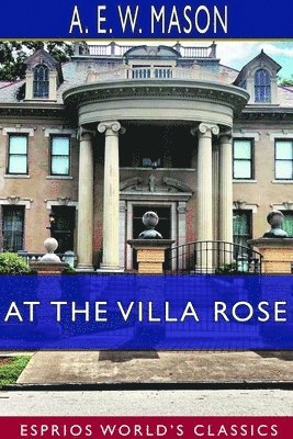 bokomslag At the Villa Rose (Esprios Classics)