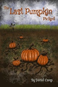 bokomslag The Last Pumpkin Picked