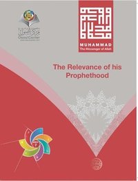 bokomslag Muhammad The Messenger of Allah The Relevance of his Prophethood Hardcover Edition
