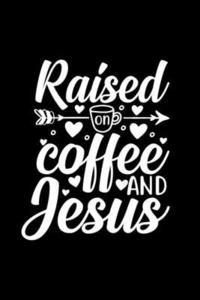 bokomslag Raised On Coffee And Jesus