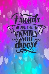 bokomslag Friends Are The Family You Choose