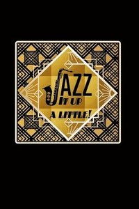 bokomslag Jazz It Up A Little
