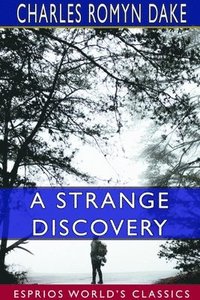 bokomslag A Strange Discovery (Esprios Classics)