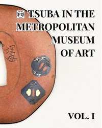 bokomslag Public Domain Tsuba in the Metropolitan Museum of Art Vol.1