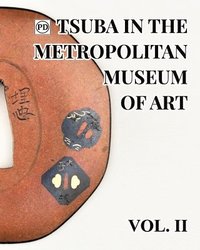 bokomslag Public Domain Tsuba in the Metropolitan Museum of Art Vol.2