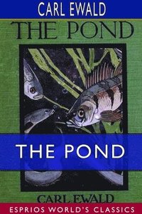 bokomslag The Pond (Esprios Classics)