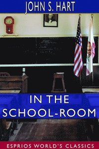 bokomslag In the School-Room (Esprios Classics)