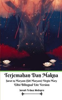 bokomslag Terjemahan Dan Makna Surat 19 Maryam (Siti Maryam) Virgin Mary Edisi Bilingual Lite Version