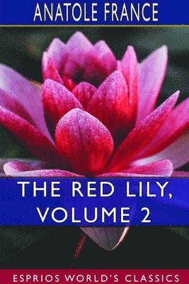 bokomslag The Red Lily, Volume 2 (Esprios Classics)
