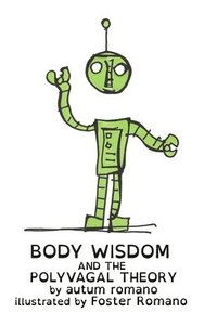 bokomslag Body Wisdom and the Polyvagal Theory