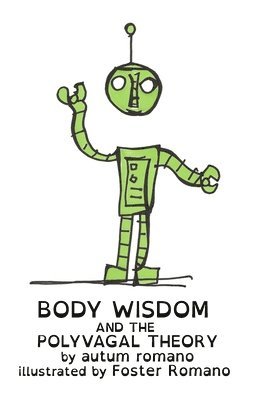 bokomslag Body Wisdom and the Polyvagal Theory
