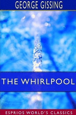 bokomslag The Whirlpool (Esprios Classics)