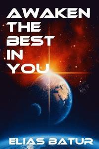 bokomslag Awaken the Best in You