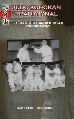 bokomslag Judo Kodokan Tradicional. EL metodo de defensa personal de Kyuzo Mifune 10 Degreesdan