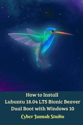 bokomslag How to Install Lubuntu 18.04 LTS Bionic Beaver Dual Boot with Windows 10