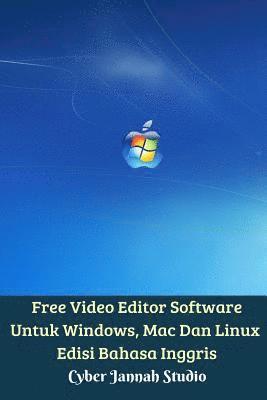 bokomslag Free Video Editor Software Untuk Windows, Mac Dan Linux Edisi Bahasa Inggris