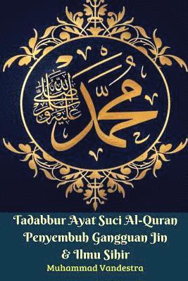 bokomslag Tadabbur Ayat Suci Al-Quran Penyembuh Gangguan Jin & Ilmu Sihir